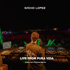Nacho Lopez - Live from Pura Vida w. Mariano Mellino