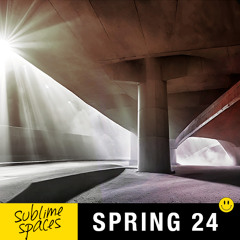 Spring 2024 - Sublime spaces