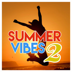 SUMMER VIBES 2