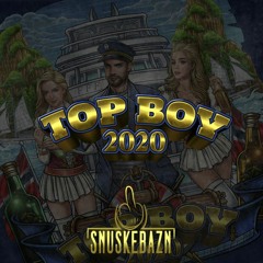Top Boy 2020  (Snuskebazn)
