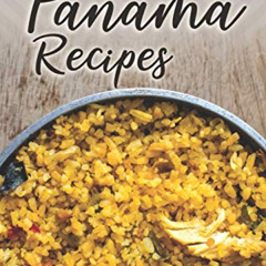 VIEW KINDLE 🗸 Perfect Panama Recipes: A Go-To Cookbook of Latin American Dish Ideas!