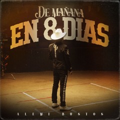 De Mañana en 8 Días