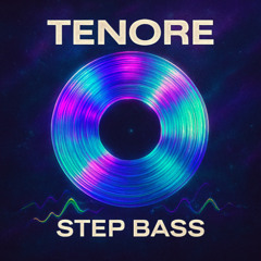 TENORE - STEP BASS