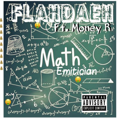 Mathematician ft. Money R