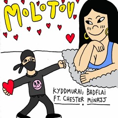 MOLOTOV ft @ChesterMinajj (Prod. @BADFLAI)