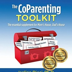 [Get] [EBOOK EPUB KINDLE PDF] The CoParenting Toolkit: The essential supplement to Mo