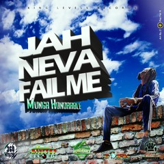 Munga - Jah Neva Fail Me [Vertical Riddim]