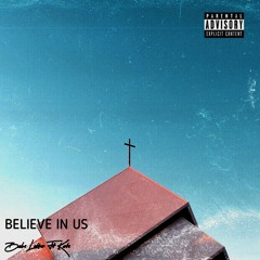 BELIEVE IN US Ft Kate Bw (prod by Carter G)