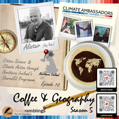 Coffee & Geography 5x10 SharedEd Sustainable Futures & Climate Citizen Science with Alistair Hamill