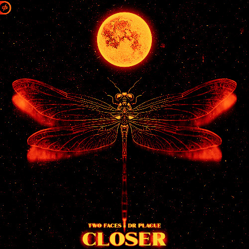 Two Faces & Dr Plague - Closer