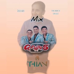 Dj Thian - Mix Grupo 5