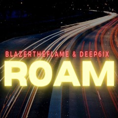 ROAM (prod. by Deep6IX)