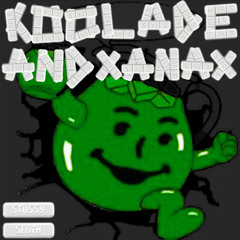 KOOLADEANDXANAX[OG VERSION]