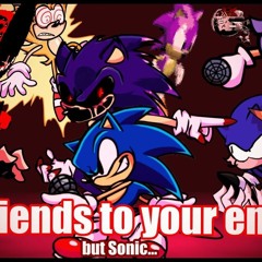 Enemies 'till the end -- Friends to your end but Sonic.exe characters sing it FNF, By UnRicoChoripan