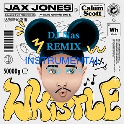 Whistle ( DJ Nas REMIX ) ( INSTRUMENTAL VIP MIX )