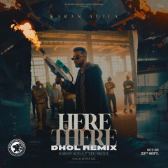 Here & There Dhol Remix | DJ BBS | Karan Aujla | Tru Skool