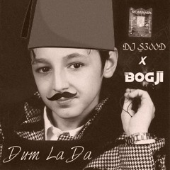 Dum La Da (DJ S3OOD ft. DJBOGJI)