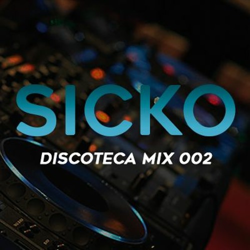 DJ Sicko! - Discoteca Mix - 002