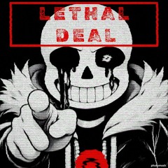LETHAL DEAL [𝓜𝓐𝓖𝓝𝓔𝓒𝓣𝓔𝓓=𝓥1=]