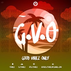 Good Vibez Only (G.V.O) - Reggae Edition