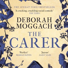 (ePUB) Download The Carer BY : Deborah Moggach