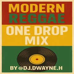 Modern One Drop (New Roots) Mix