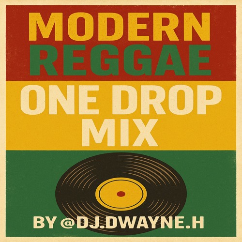 Modern One Drop (New Roots) Mix