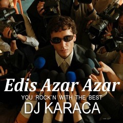 Edis - Azar Azar [DJ KARACA REMIX]