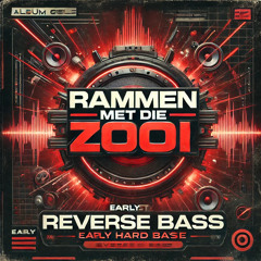 EP 009 - Reverse Bass | Early Hardstyle | Rammen Met Die Zooi I