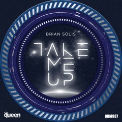 QHM93T - Brian Solis - Take Me Up (Original Mix)