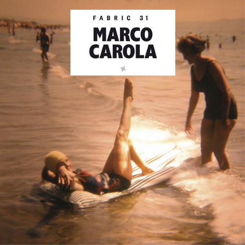 fabric 31 Marco Carola (Continuous DJ Mix) (2006)