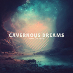 Cavernous Dreams