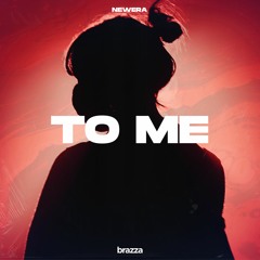 Newera - To Me
