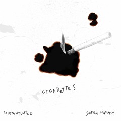 Cigarettes (Featuring Shayla Hamady)