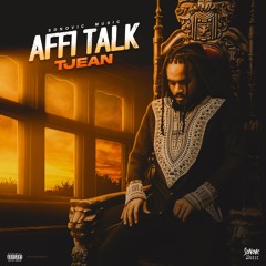 T'JEAN - AFFI TALK