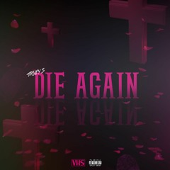 Truey S - Die Again
