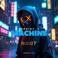 Prodigy X - Machine (From The Album “Worlds Collide”)