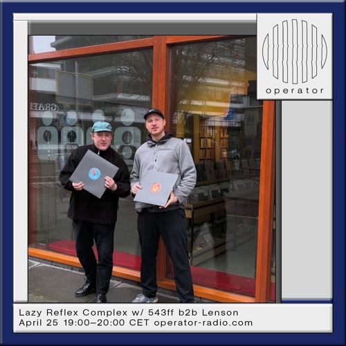 Lenson b2b 543ff - LRC Radio - Operator 26-04-2025