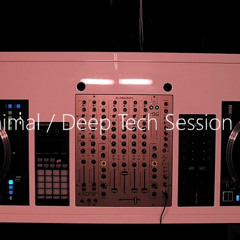 Minimal / Deep Tech Session #001