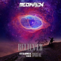 Medallion - Believer (EternelOne Special) Free Dl