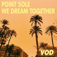 Point Sole - We Dream Together