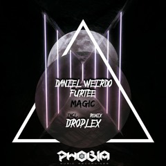 Daniel Weirdo, Furtee - Magic (Droplex Remix)