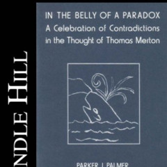 GET PDF 🖋️ In the Belly of a Paradox: A Celebration of Contradictions in the Thought