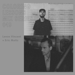 Coloring Lessons Mix Series 019: Levon Vincent & Eric Maltz