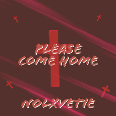 Please come home (Prod. Chrxme x malikaix8)