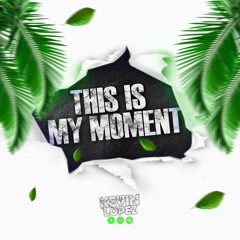THIS IS MY MOMENT - KEVIN LOPEZDJ