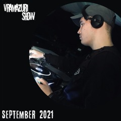 Vramazuri show / Vrama - September 2021