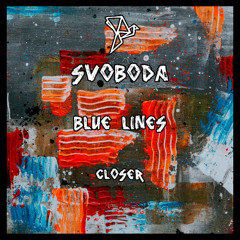 Blue Lines - Closer (Original Mix)