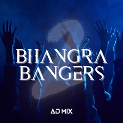 Bhangra Bangers 2 | A.D Mix
