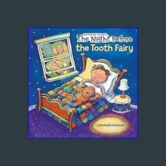 #^R.E.A.D ❤ The Night Before the Tooth Fairy Book